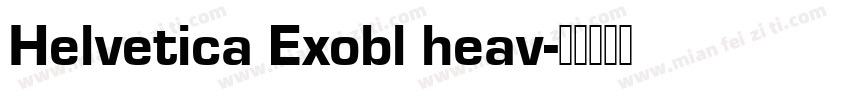 Helvetica Exobl heav字体转换